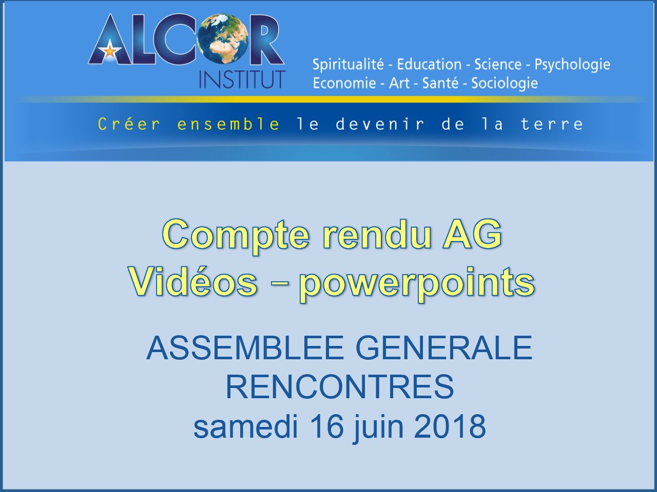 2018 Assemblée Générale – Rencontres de l’Institut Alcor