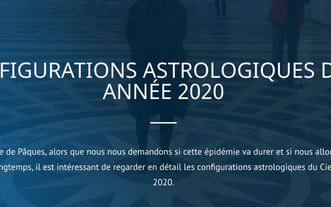 Les configurations astrologiques de cette année 2020
