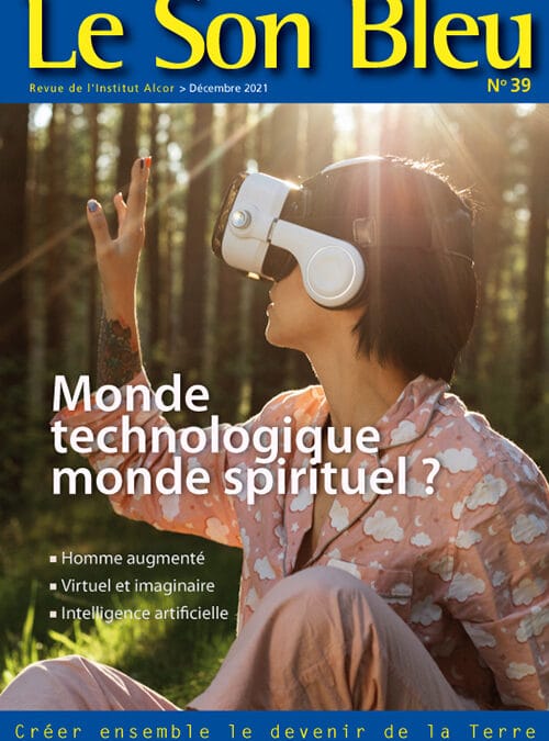 Le Son Bleu 39 – Monde technologique, monde spirituel – decembre 2021