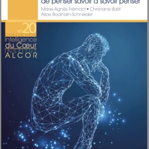La Pensée - de penser savoir à savoir penser
